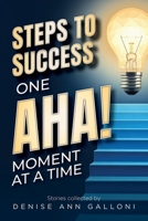 Steps to Success : One Aha Moment at a Time 1958481440 Book Cover