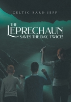 The Leprechaun Saves the Day, Twice! B0H9V88238 Book Cover