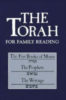 The Torah for Family Reading: The Five Books of Moses, the Prophets, the Writings 0876689152 Book Cover