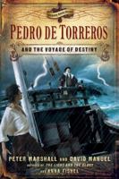 Pedro de Torreros and the Voyage of Destiny 0805443967 Book Cover