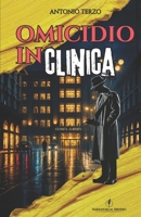 OMICIDIO IN CLINICA (Italian Edition) B0H2FM5NDP Book Cover