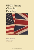 US/UK Private Client Tax Planning 1526533405 Book Cover