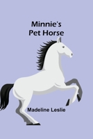 Minnie's Pet Horse 1517300282 Book Cover