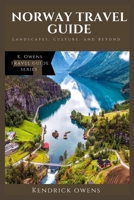 Norway Travel Guide: Landscapes, Culture, and Beyond. B0CFCRQ1L9 Book Cover