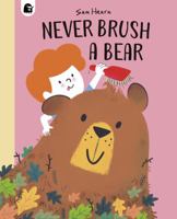 Never Brush a Bear 0711265526 Book Cover
