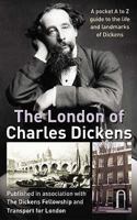 The London of Charles Dickens 0955400104 Book Cover