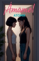 ¡Ámame! (Spanish Edition) B0FBQGBYPR Book Cover