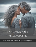 Forever Love: Real Love Poetry B0CLPDNCXM Book Cover