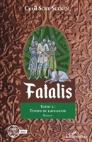 Fatalis: Tome 2 : Temps de langueur (Miroirs Du Réel) (French Edition) 2343201846 Book Cover