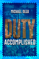 Duty Accomplished (3) (The Drieborg Chronicles) 159211461X Book Cover