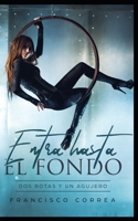 Entra hasta el Fondo: Dos Botas y un Agujero 1651013969 Book Cover