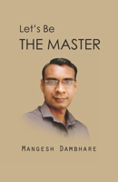 Let's Be The Master B094T8ZTL8 Book Cover