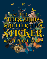 The Bees, Birds & Butterflies Sticker Anthology 0744050294 Book Cover