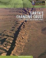 Earth's Changing Crust: Plate Tectonics & Extreme Events (Earth's Processes) 1403470561 Book Cover
