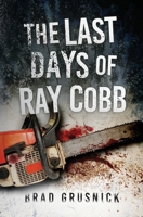 The Last Days of Ray Cobb: A Vagrant Mystery 173260181X Book Cover