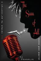 The Sum of All Thoughts: A Collection of Poetry and Spoken Word Memoirs 1533610495 Book Cover