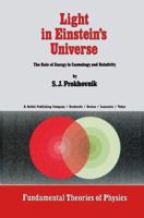 Light in Einstein's Universe, The Role of Energy in Cosmology and Relativity (Fundamental Theories of Physics) 9027720932 Book Cover