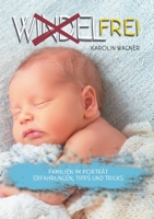 Windelfrei: Familien im Porträt. Erfahrungen, Tipps und Tricks (German Edition) 3751910689 Book Cover