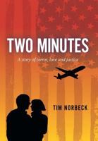 Two Minutes: A Story of Terror, Love and Justice 1525516582 Book Cover