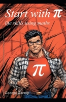 Start with Pi: life skills using maths B0DS9QRY7P Book Cover