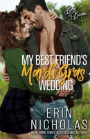 My Best Friend's Mardi Gras Wedding 0999890794 Book Cover