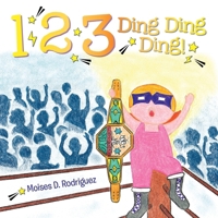 1 2 3 Ding Ding Ding! B0FK1Z3TKM Book Cover