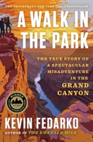 A Walk in the Park: The True Story of an Epic Misadventure in the Grand Canyon 1501183052 Book Cover