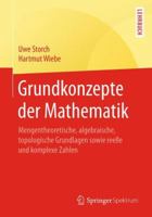 Grundkonzepte Der Mathematik: Mengentheoretische, Algebraische, Topologische Grundlagen Sowie Reelle Und Komplexe Zahlen 3662542153 Book Cover