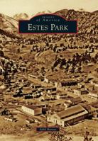 Estes Park (Images of America: Colorado) 0738580821 Book Cover