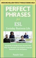 Perfect Phrases ESL Everyday Business 0071608389 Book Cover