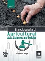 Encyclopaedia of Agricultural Acts, Schemes and Policies Vol. 5 9351308618 Book Cover