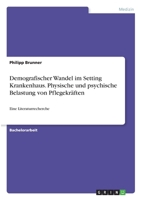 Demografischer Wandel im Setting Krankenhaus. Physische und psychische Belastung von Pflegekräften: Eine Literaturrecherche 3346361721 Book Cover