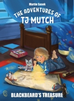 The Adventures of Tj Mutch - Blackbeard's Treasure 199814402X Book Cover