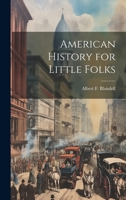 American History for Little Folks 1021917206 Book Cover