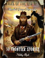 Tales of the Old West Fictional Western Adventures: Marshal Gauge Remington’s Frontier Stories B0G4R9MTH5 Book Cover