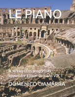 Le Piano: N.30 exercices progressifs apprendre à jouer du piano VOL 1 B09WVXC3DB Book Cover
