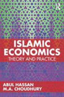 Islamic Economics: Theory and Practice 1138362433 Book Cover