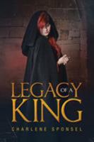 Legacy of a King 1532031157 Book Cover