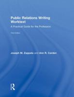 Public Relations Writing Worktext: Strategic Message Development 0367860023 Book Cover