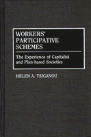 Workers' Participative Schemes: The Experience of Capitalist and Plan-based Societies (Contributions in Labor Studies) 0313264791 Book Cover