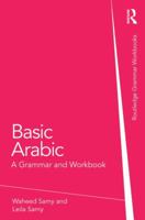 Basic Arabic: A Grammar and Workbook 0415587735 Book Cover