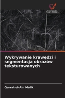 Wykrywanie krawedzi i segmentacja obrazów teksturowanych (Polish Edition) 6209682510 Book Cover
