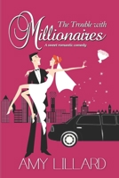 The Trouble with Millionaires 1515221407 Book Cover