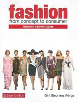 Student Activity Guide for Fashion: From Concept to Consumer, High School Edition 013509609X Book Cover