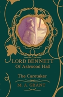 Lord Bennett Of Ashwood Hall: The Caretaker B0DQ5VLNYJ Book Cover