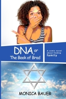 DNA, or The Book of Brad: A comic novel about finding family B086PN2D6T Book Cover