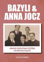 Bazyli and Anna Jocz: Jewish Christian Victims of the Holocaust 0646822950 Book Cover