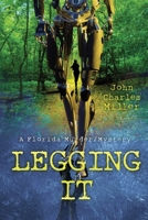 Legging It: A Florida Murder/Mystery B09MDPPYTZ Book Cover