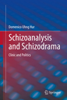 Schizoanalysis and Schizodrama: Clinic and Politics 3031946561 Book Cover