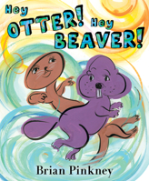Hey Otter! Hey Beaver! 0063159821 Book Cover